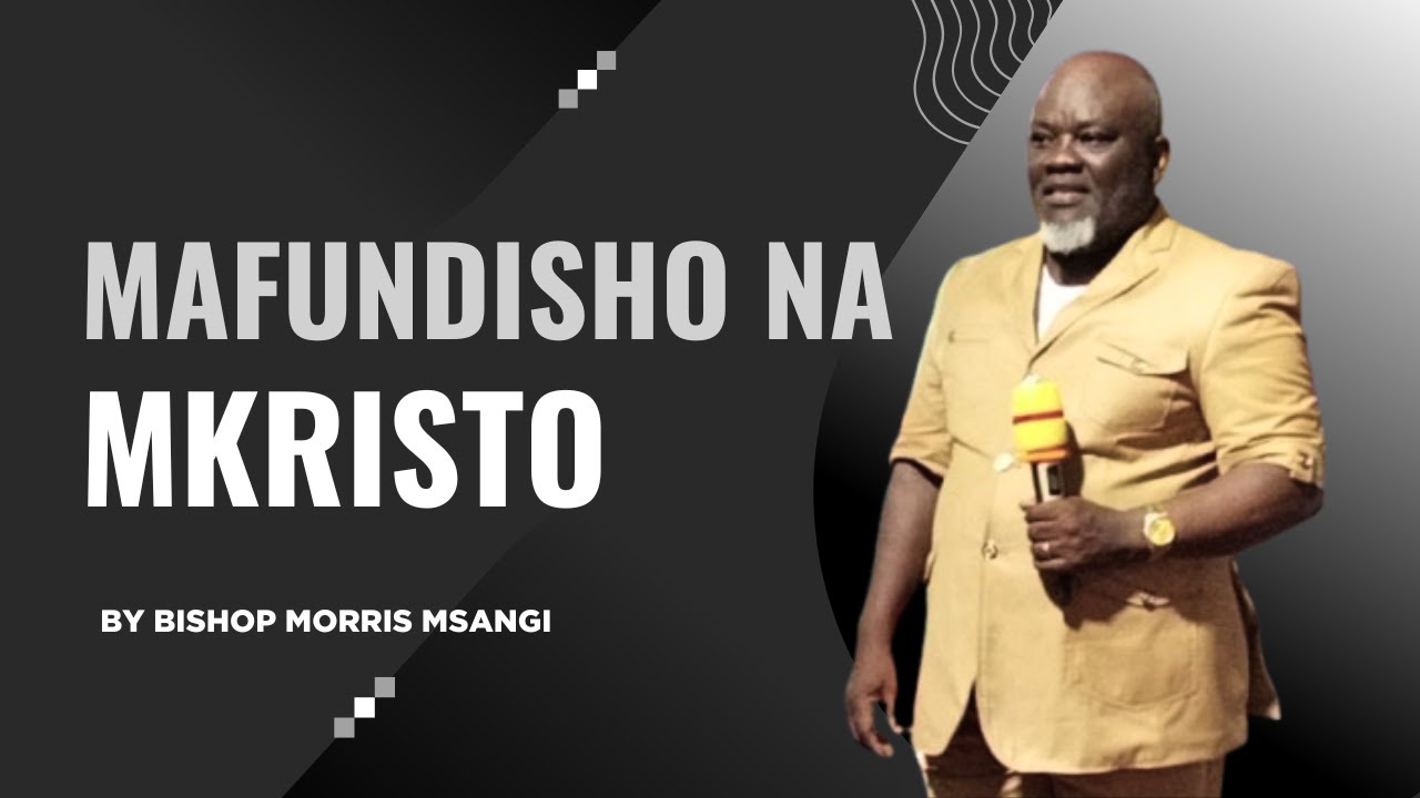 Tambua faida ya mafudisho katika maisha ya mkiristo by Bishop Morris Msangi