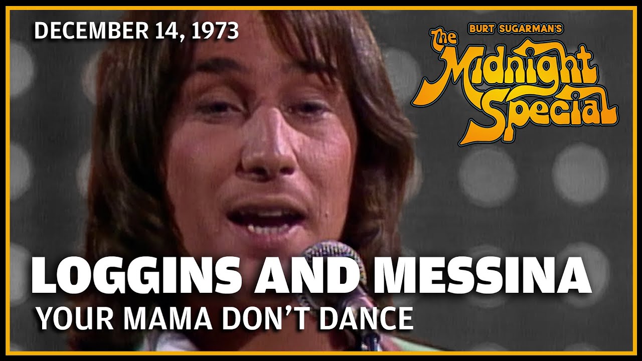 Your Mama Don't Dance - Loggins and Messina | The Midnight Special
