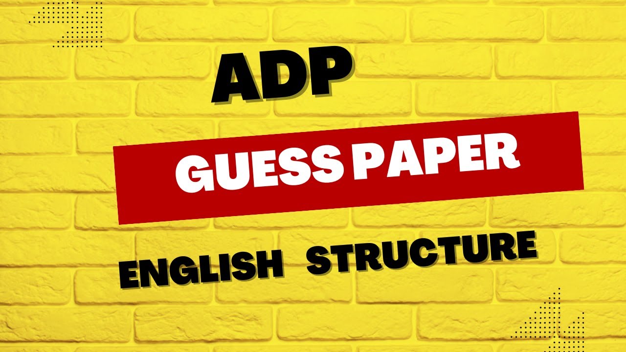 ADP 1ST SEMESTER ENGLISH GUESS PAPER