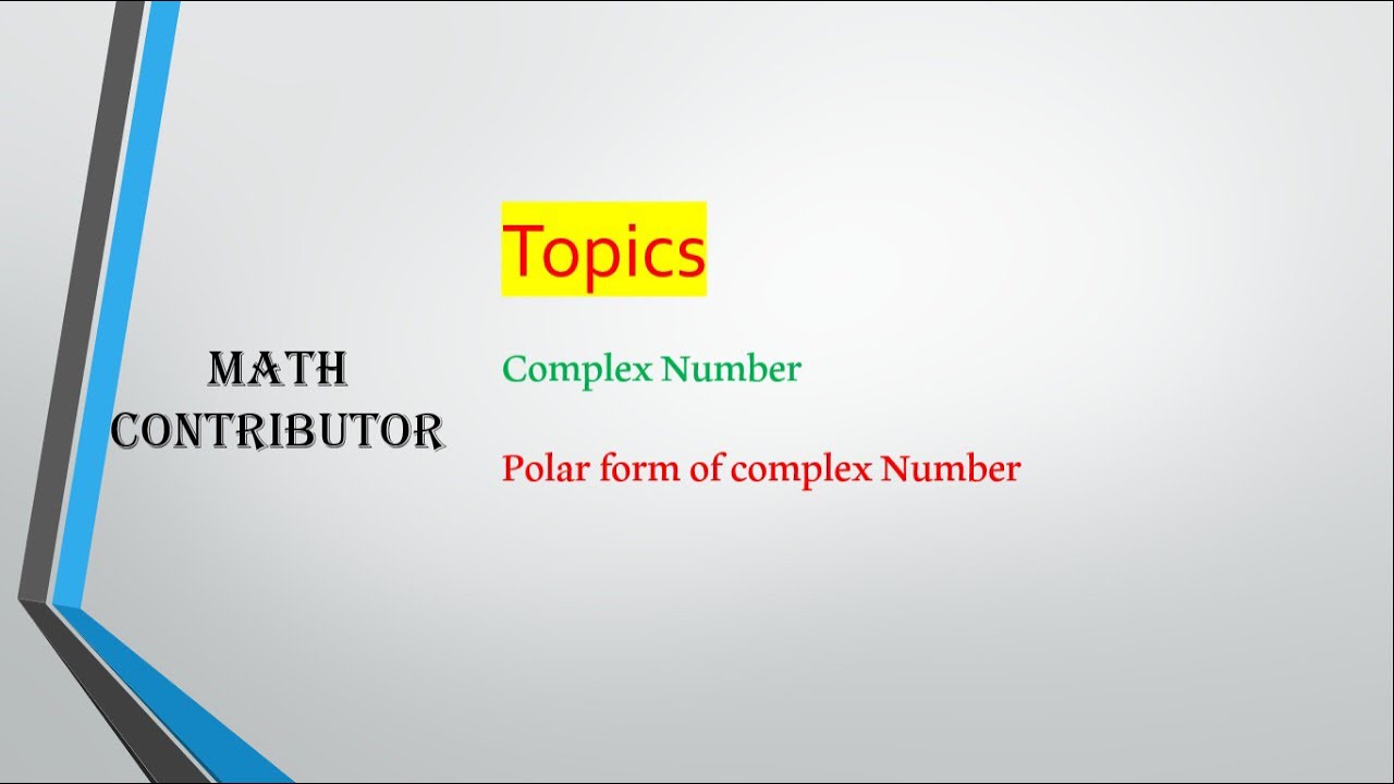 Complex Number System - How to describe Polar Form Of Complex Number || De-Moviers Theorem