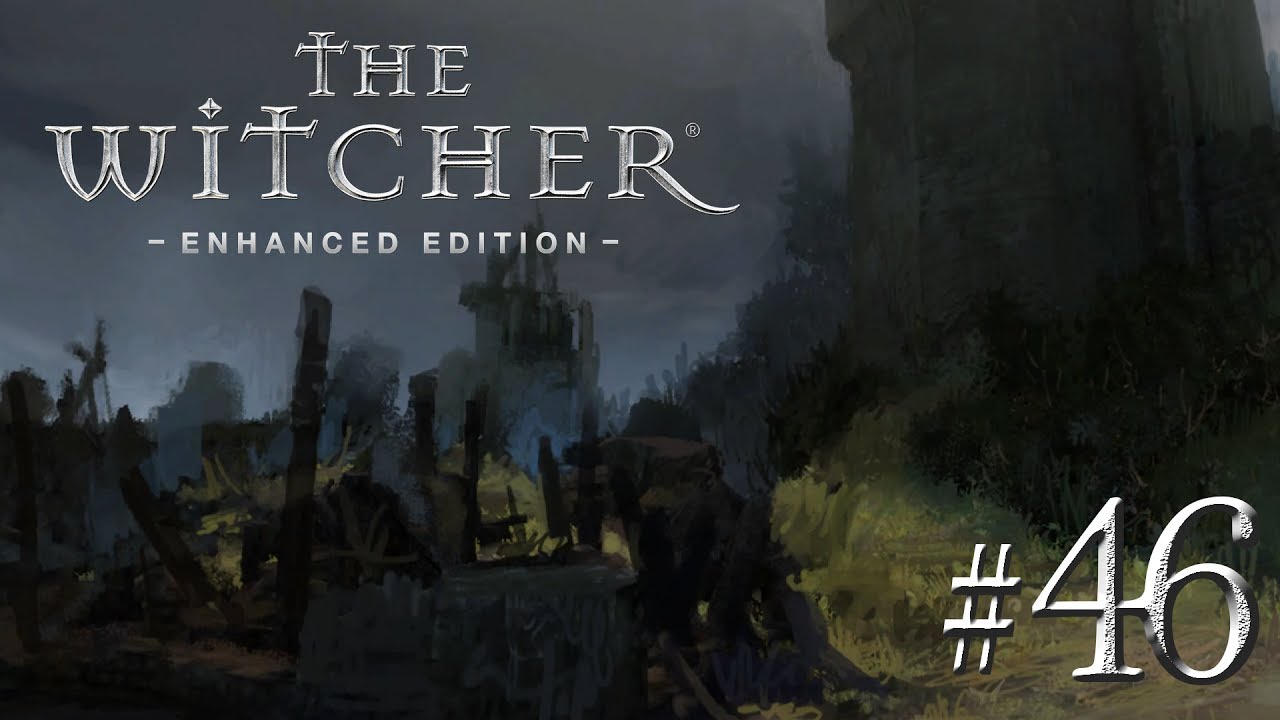 The Witcher: Enhanced Edition -  ▌46 ▌&mdash; Старая Вызима