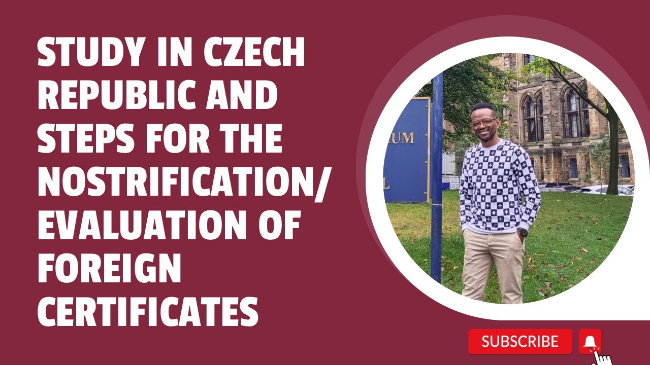 STUDY IN CZECH REPUBLIC AND STEPS FOR THE  NOSTRIFICATION/ EVALUATION OF FOREIGN CERTIFICATES