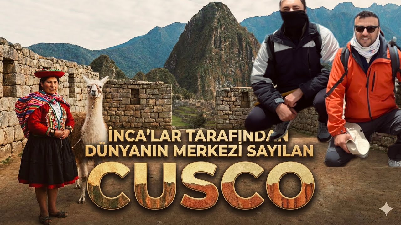 Peru'nun K&uuml;lt&uuml;r Başkenti Cusco- Bambaşka  Bir Şehir