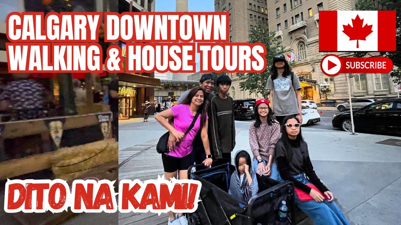 DITO NA KAMI SA CALGARY! Walking & House Tours V124 BUHAY PINOY IN CANADA