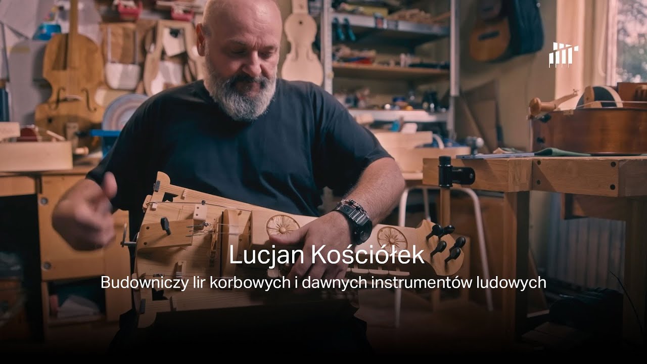Lucjan Kościółek – budowniczy lir korbowych i dawnych instrumentów ludowych