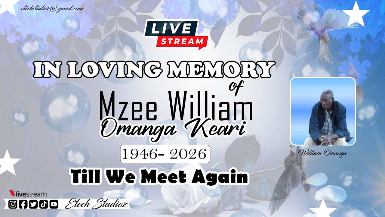 CELEBRATING THE LIFE OF A LEGEND, MZEE WILLIAM OMANGA  KEARI @EtechStudioz0742132778