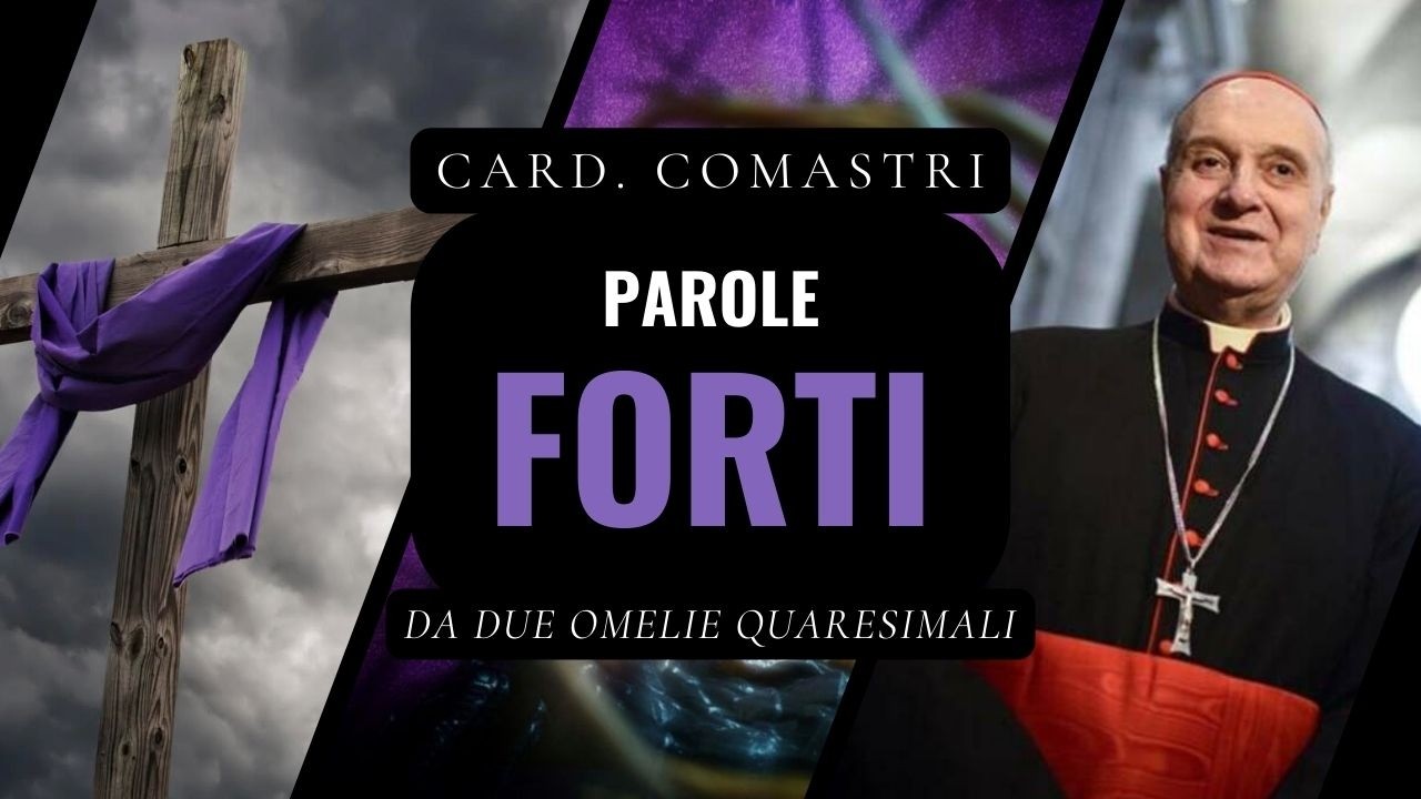 Non &ldquo;sbagliare&rdquo; Quaresima! || PAROLE FORTI del Card. Comastri