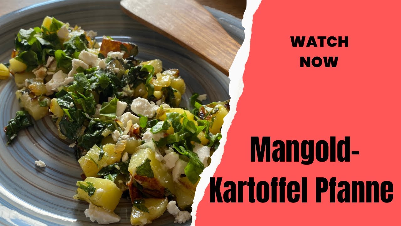 Mangold -Kartoffel Pfanne , vegetarisch und schnell zuzubereiten