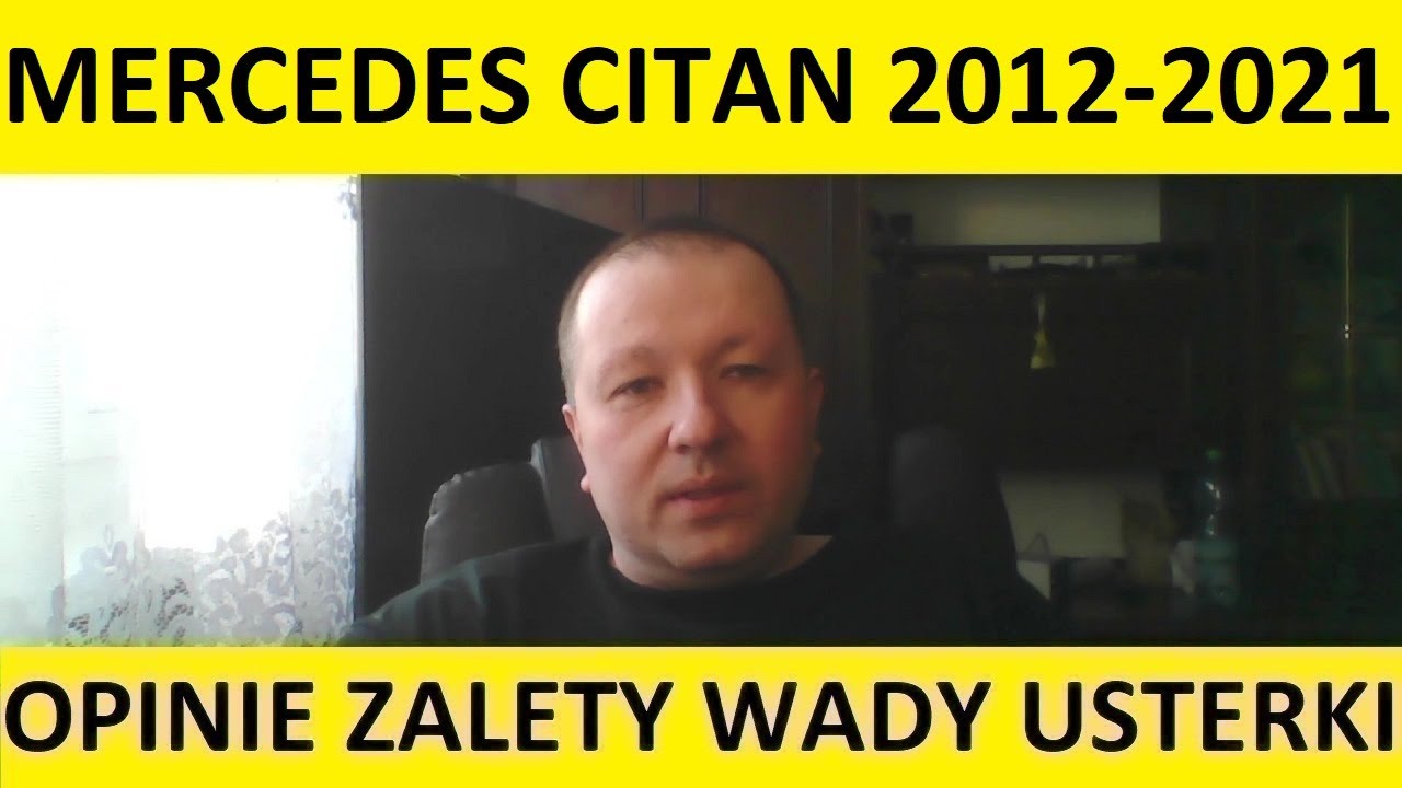 Mercedes Citan opinie, recenzja, zalety, wady, usterki, jaki silnik, spalanie, ceny, używane?
