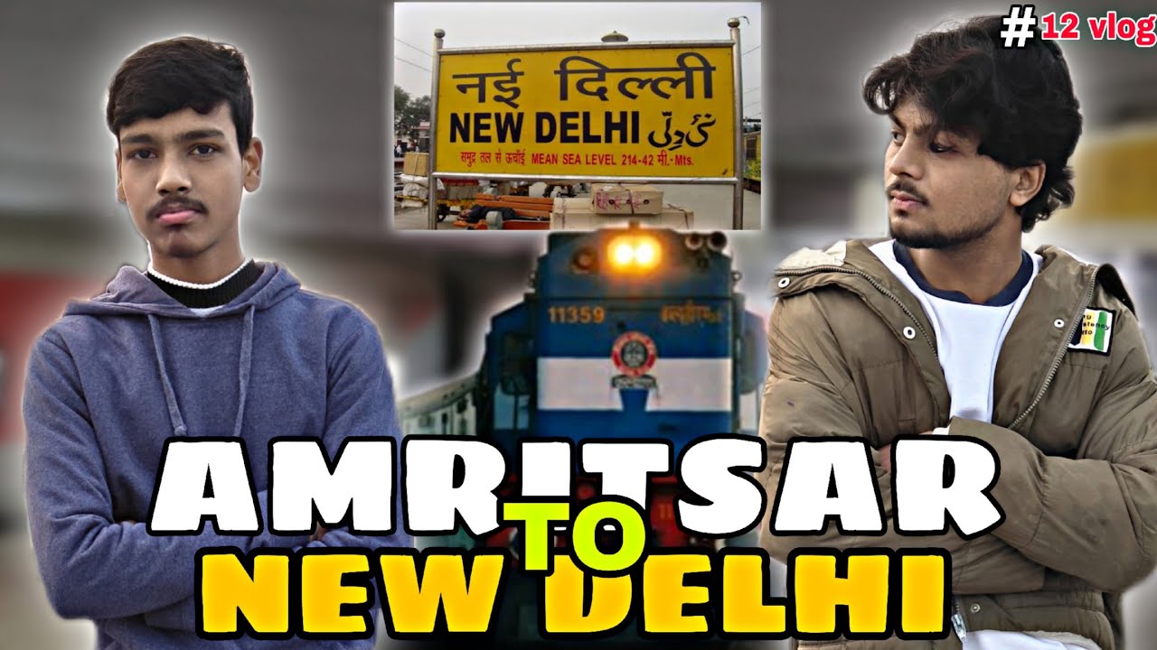 Amritsar to new Delhi: Bheed ki wajah se vlog nahi ban paya! 🚆