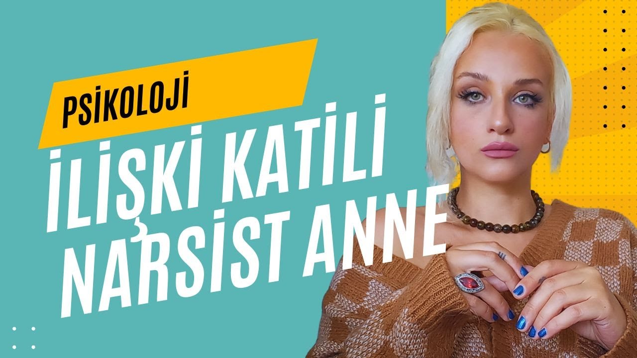 Narsist anneyle büyümek ilişkilerimizi ve hayatımızı nasıl etkiler?