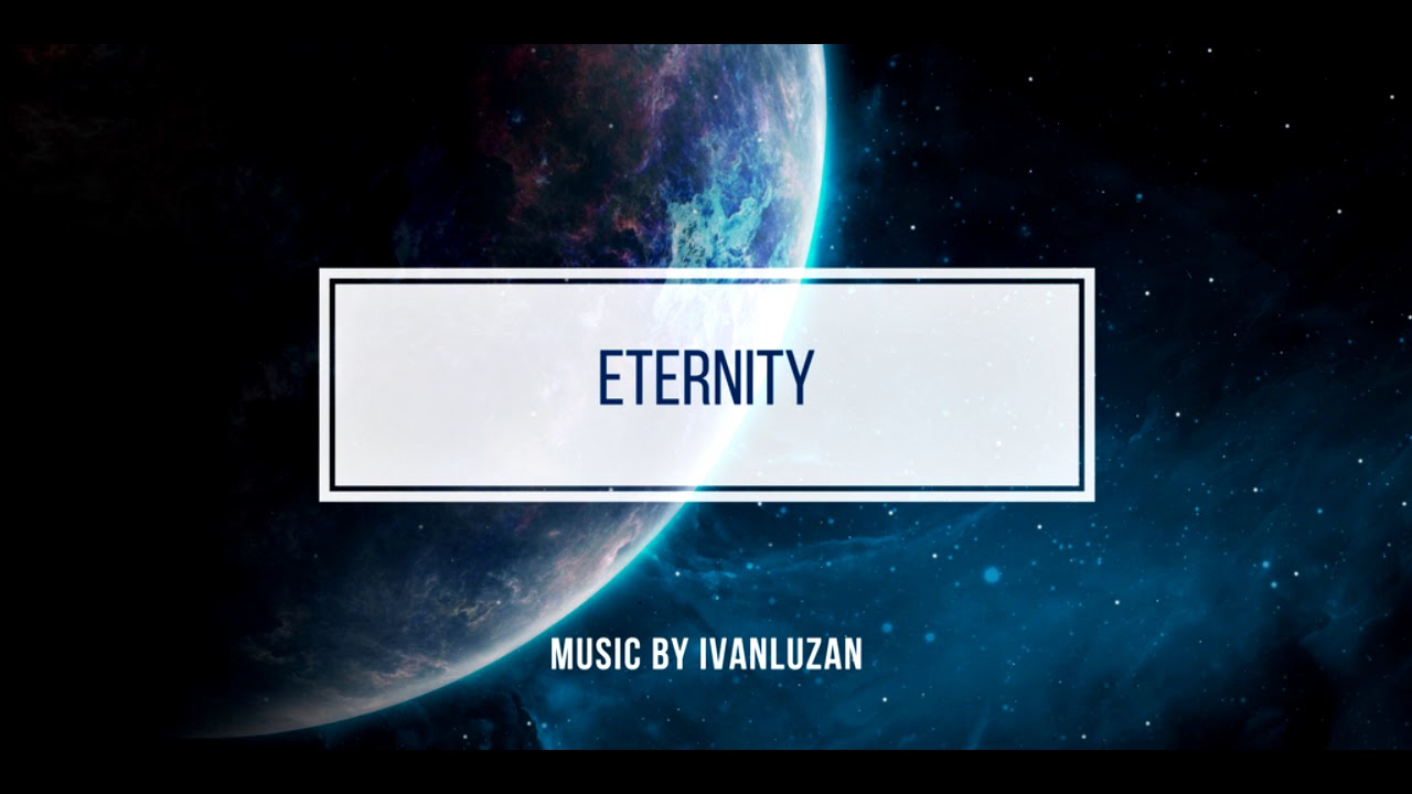 Ivan Luzan - Eternity (Cinematic Royalty Free Music)