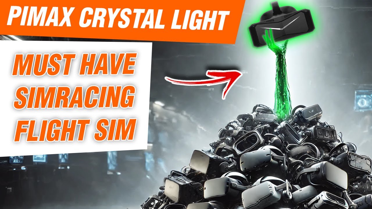 PIMAX CRYSTAL LIGHT : MEILLEUR CASQUE VR ACTUEL ?