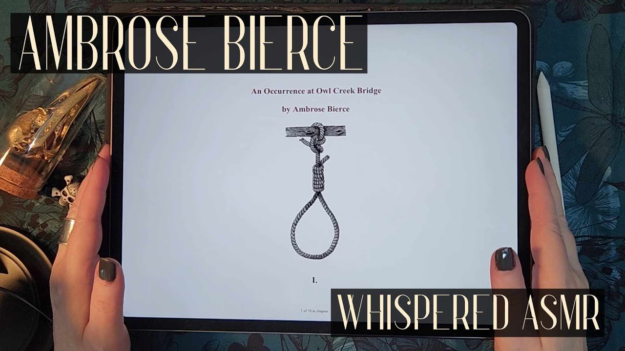 WHISPERED ASMR | Ambrose Bierce, An Occurrence at Owl Creek Bridge | Whispered Reading, Horror Story