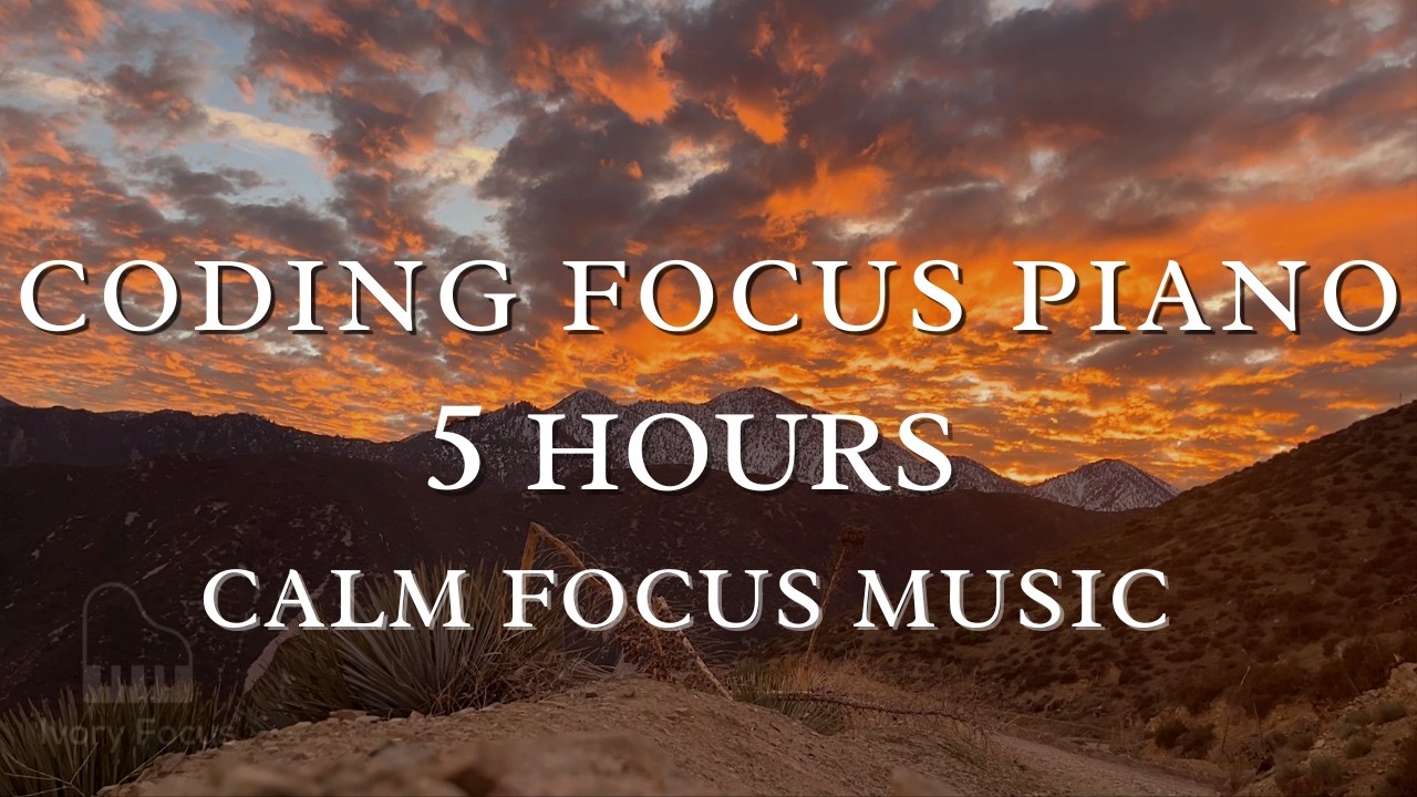 Coding Focus Piano – 5 Hours of Calm Piano for Programming
