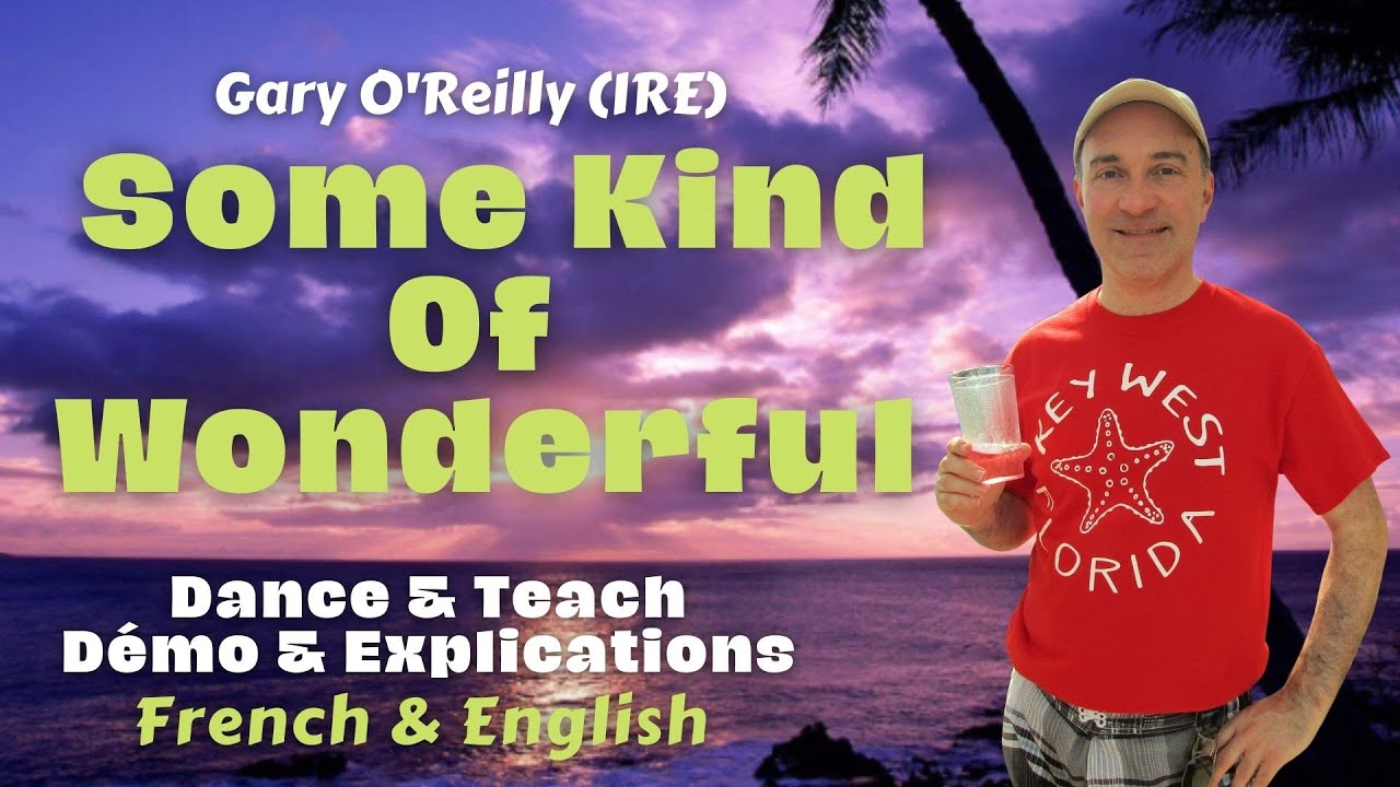 Some Kind Of Wonderful Line Dance (Dance & Teach / Démo & explications / French & English)