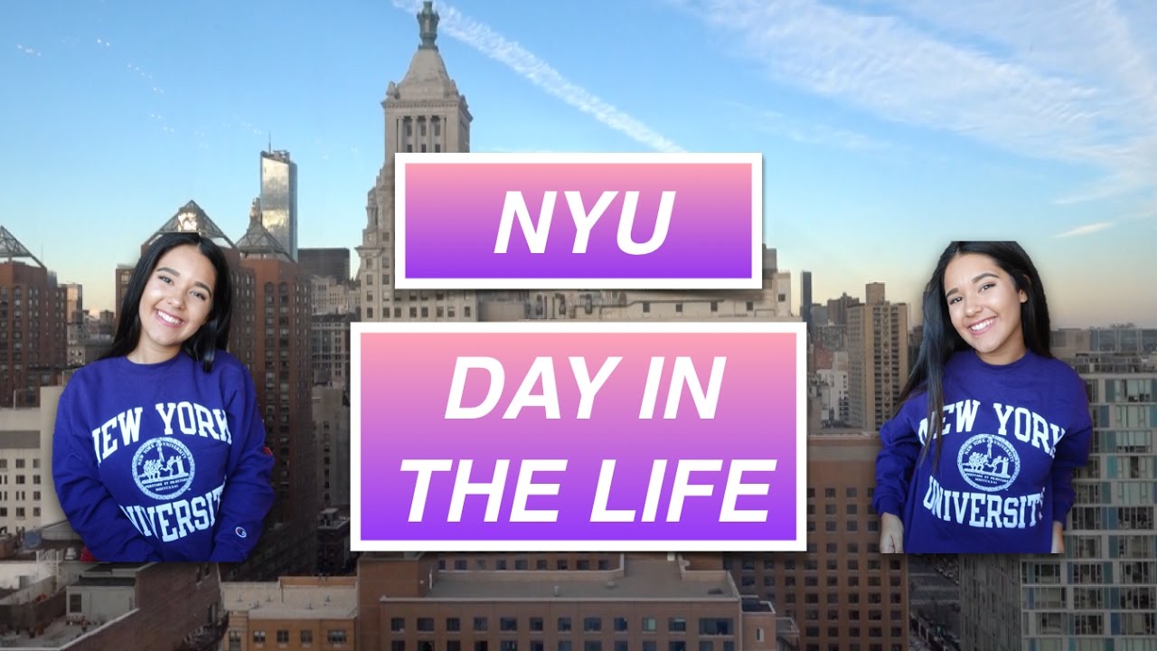 DAY IN THE LIFE OF AN NYU STUDENT