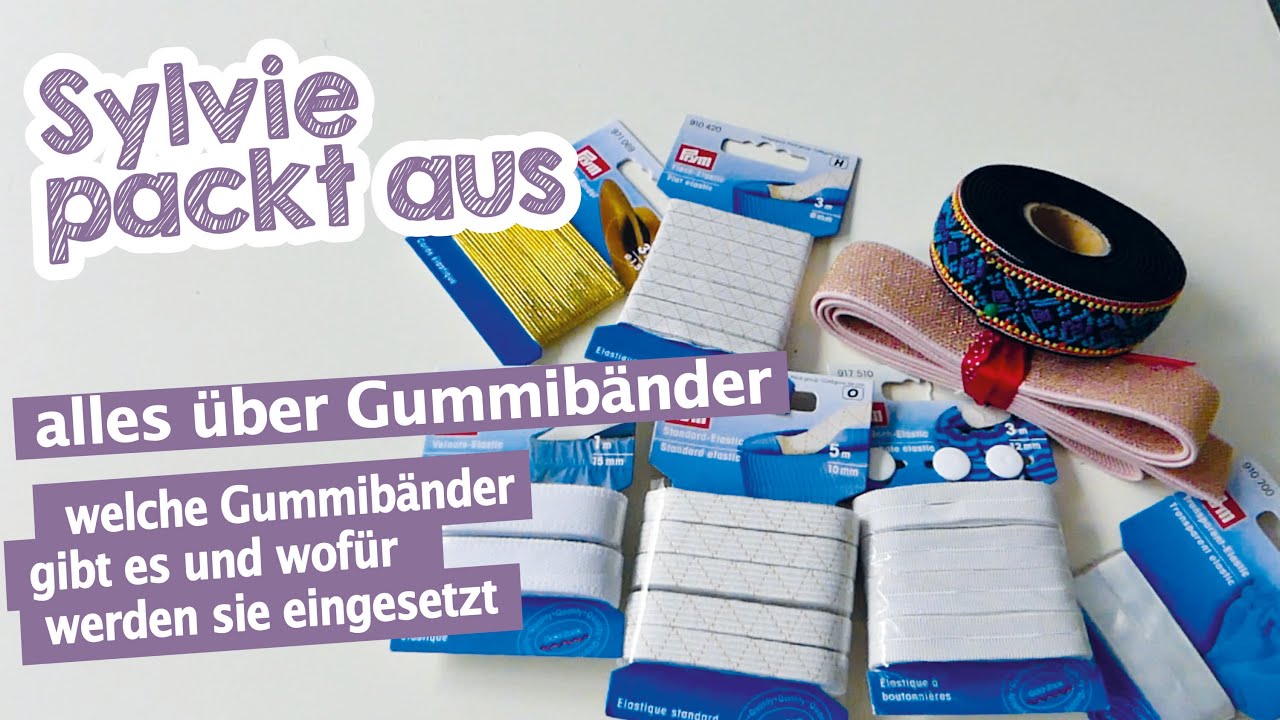 Sylvie packt aus - welches Gummiband wofür #nähtipp #nähsics