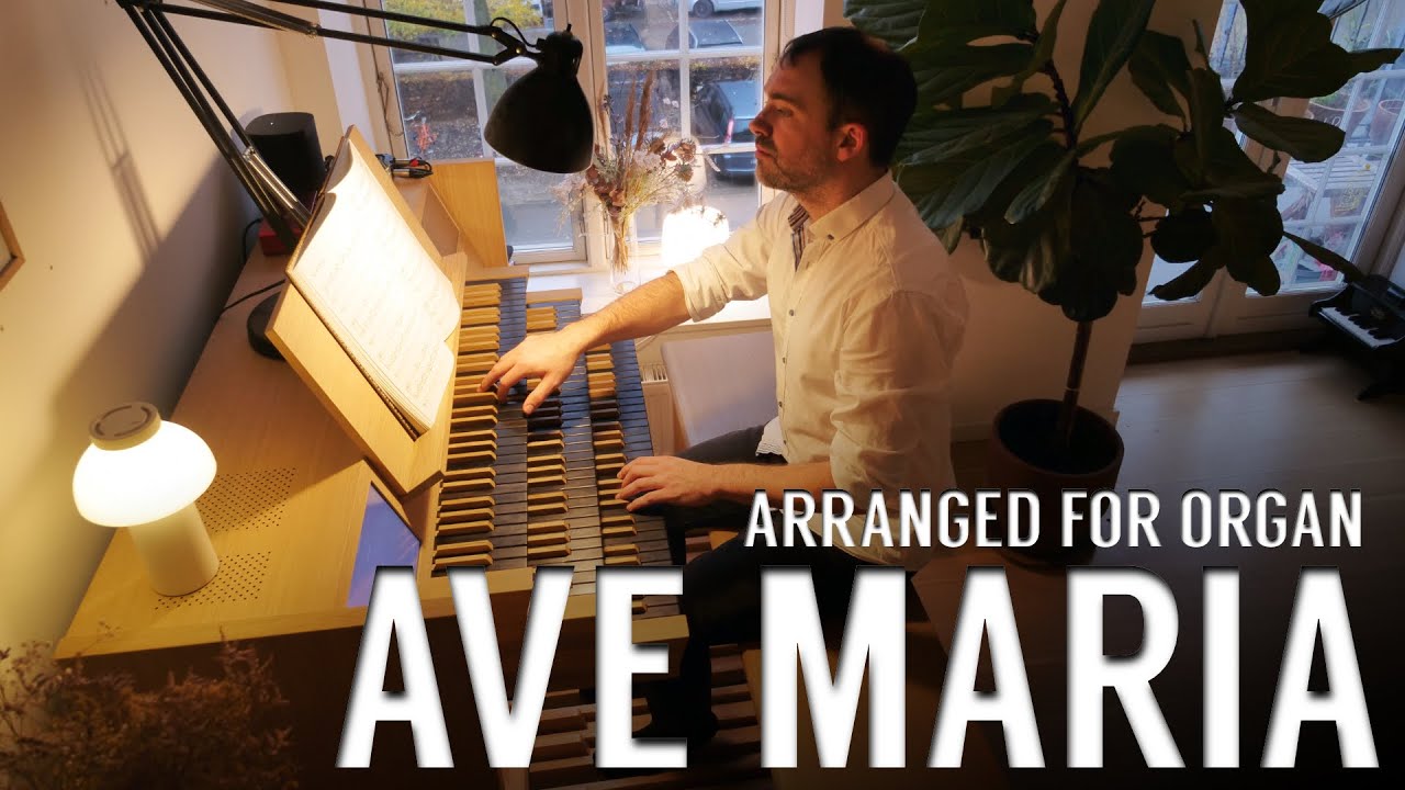 Franz Schubert - AVE MARIA (Arranged for Pipe Organ)