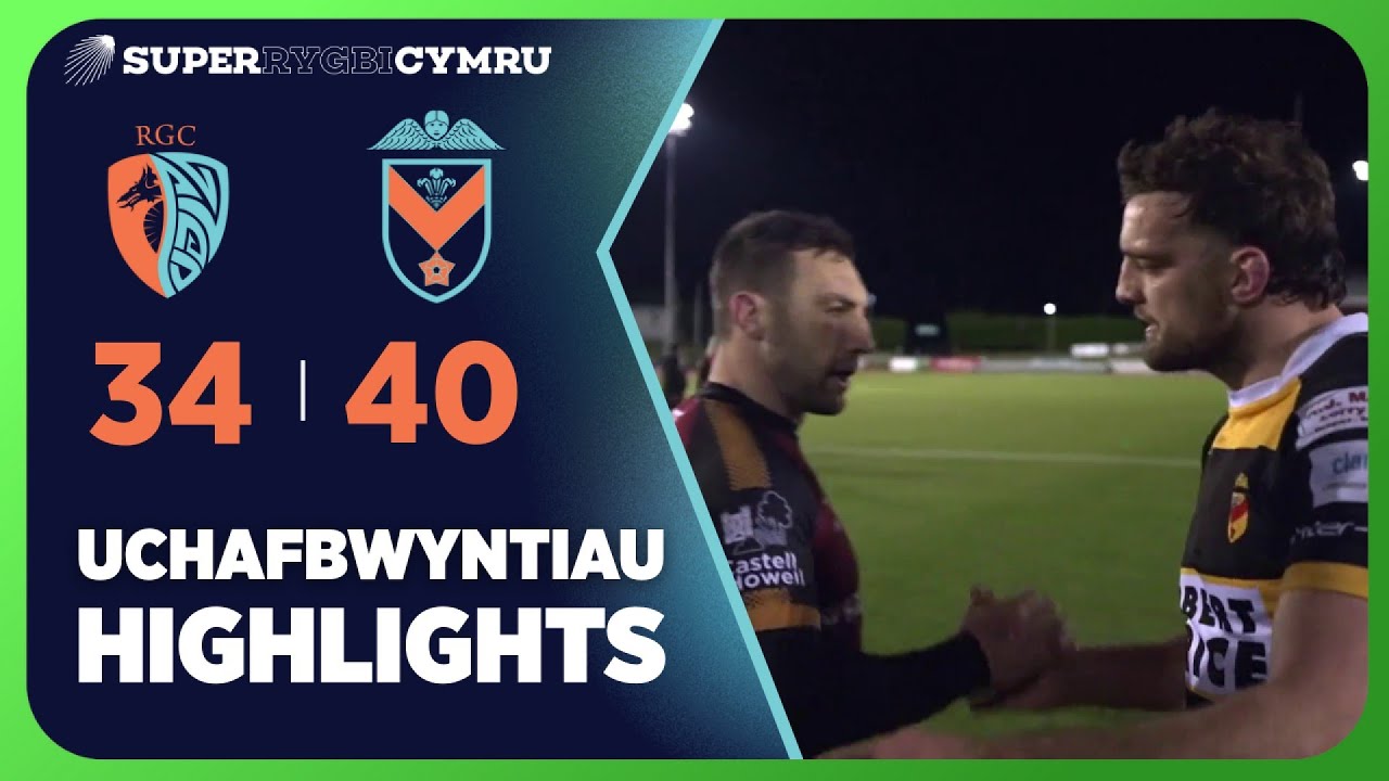 Uchafbwyntiau RGC v Casnewydd | RGC v Newport Highlights | Super Rygbi Cymru | S4C