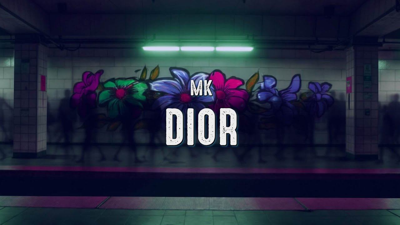MK - Dior (Lyrics)