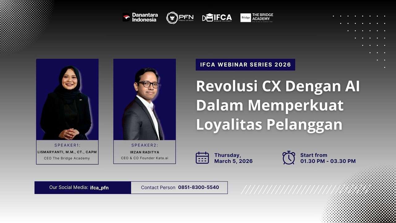 IFCA WEBINAR SERIES 2026 #2: REVOLUSI CX DENGAN AI DALAM MEMPERKUAT LOYALITAS PELANGGAN