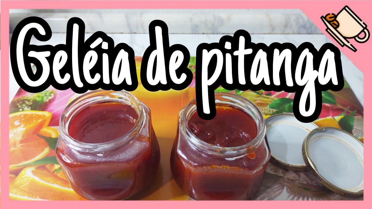 Como fazer geléia de pitanga.