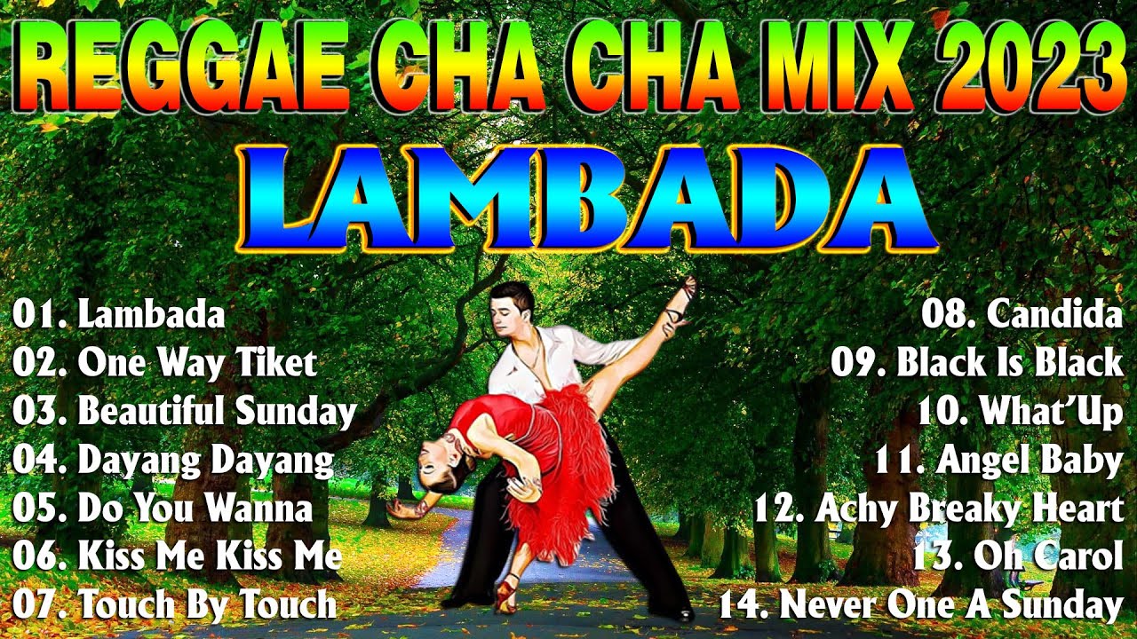 🇵🇭💟LAMBADA Bagong Nonstop Cha Cha 2023 💥 New Best Reggae Cha Cha Disco Medley 2023