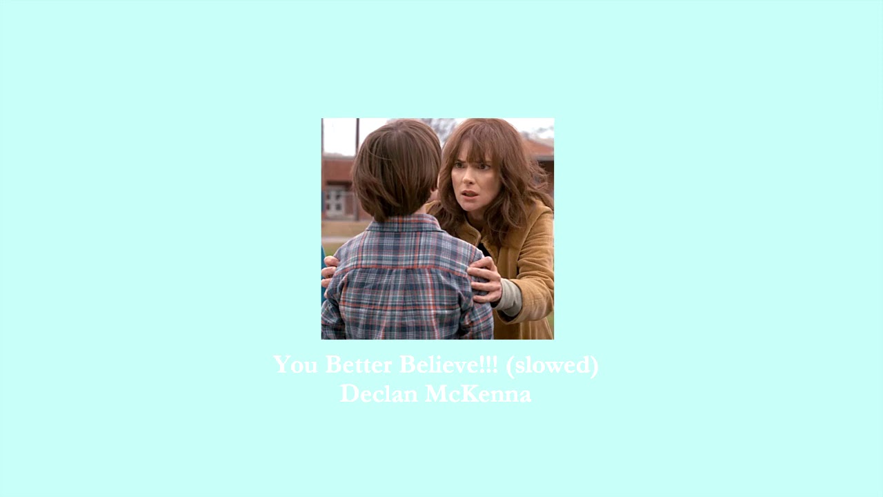 Declan McKenna - You Better Believe!!! (slowed)