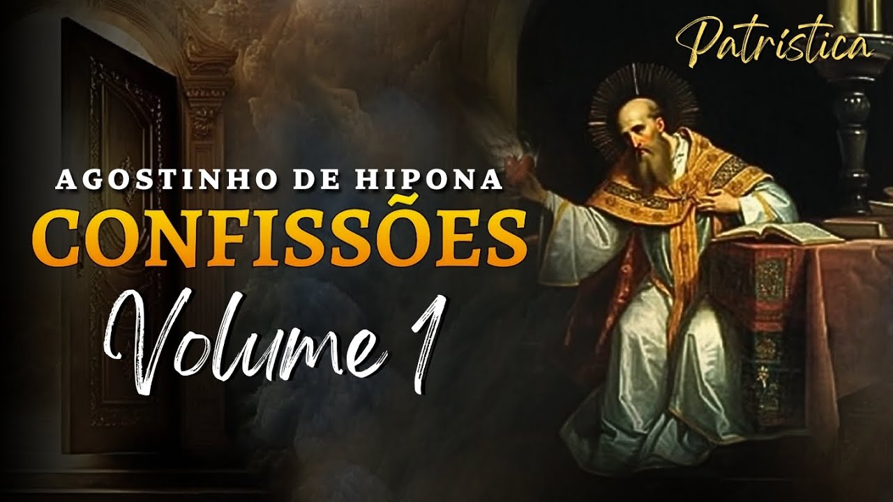 Confiss&otilde;es de Agostinho de Hipona &ndash; Volume 1 | A Jornada da Convers&atilde;o e as Ora&ccedil;&otilde;es de sua M&atilde;e
