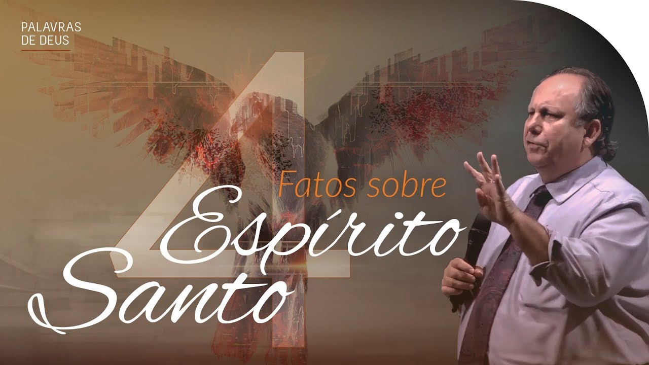 4 FATOS SOBRE O ESPÍRITO SANTO | Palavras de Deus | Lamartine Posella
