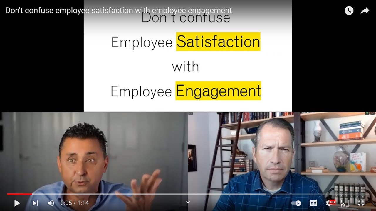 Don't confuse employee satisfaction with employee engagement