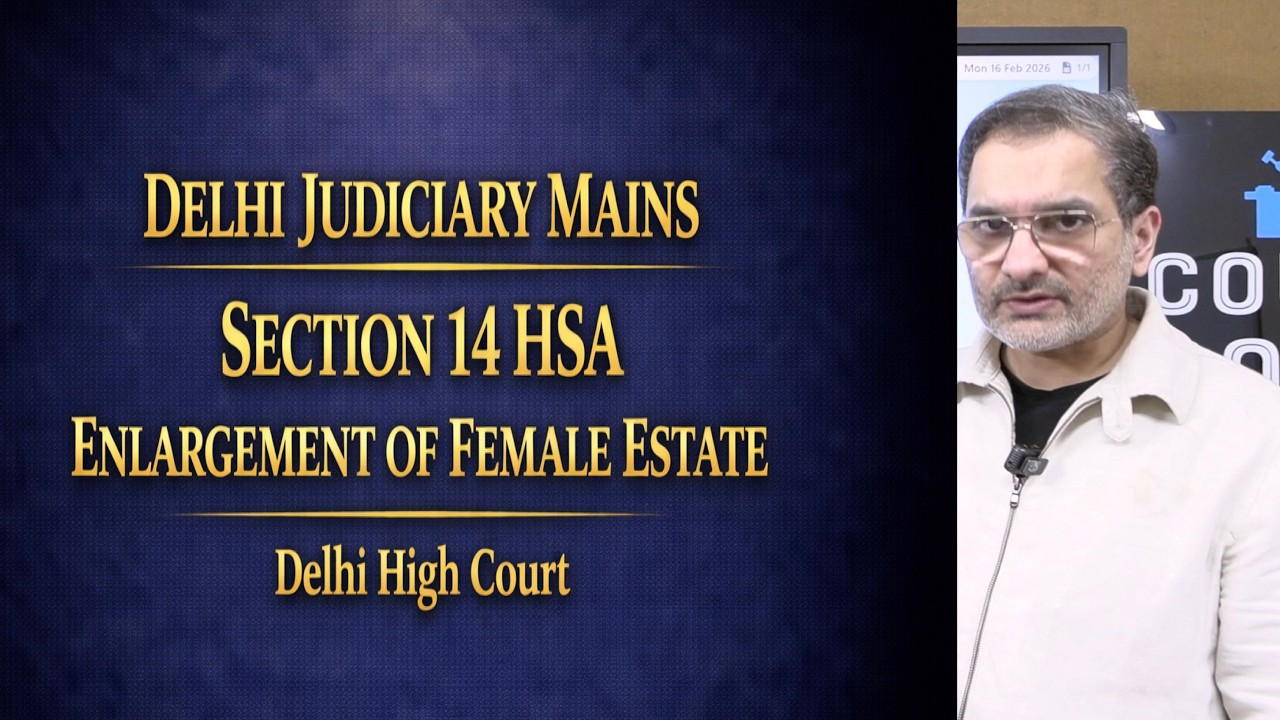 Delhi Judiciary Mains Law Tracker: Section 14 HSA & Enlargement of Female Estate | Delhi HC 2026