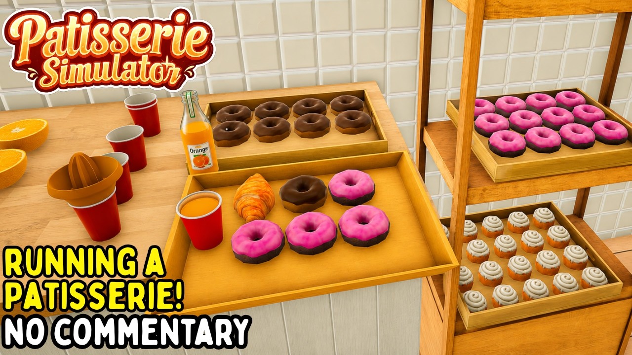 Patisserie Simulator! 🧁 EARLY ACCESS | Longplay No Commentary #1