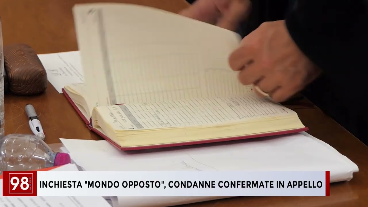 INCHIESTA ''MONDO OPPOSTO'', CONDANNE CONFERMATE IN APPELLO