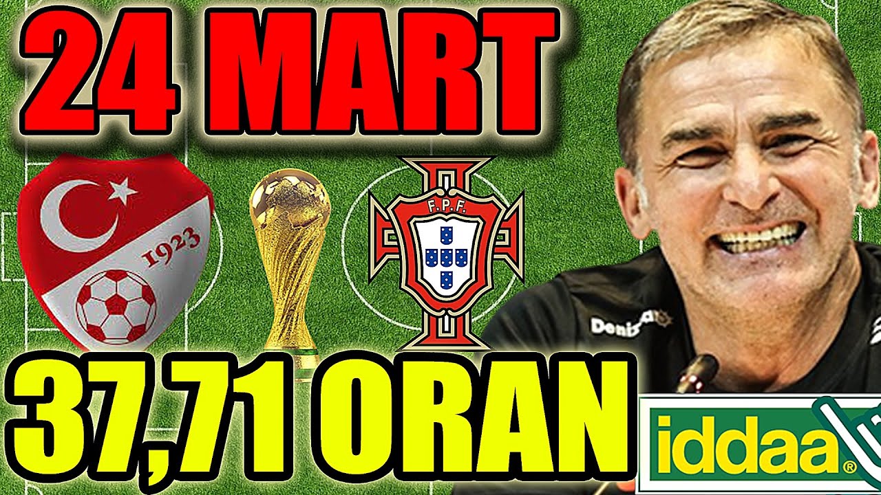 37 ORAN D&Uuml;NYA KUPASI İDDAA 24 MART 2022 İDDAA TAHMİNLERİ #t&uuml;rkiye #portekiz (World Cup)