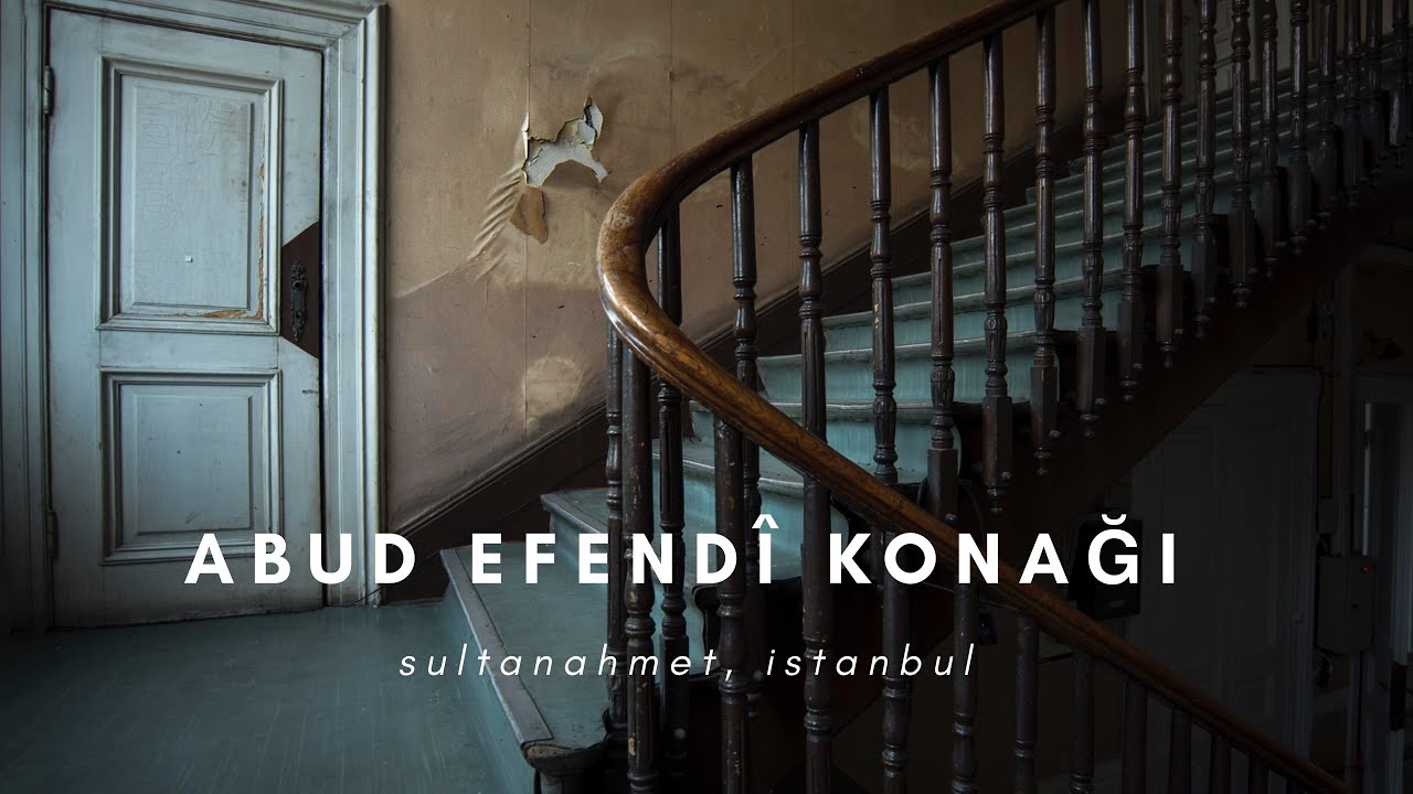 ABUD EFENDİ KONAĞI, ESKİ KONAKLAR   (Altyazılı)