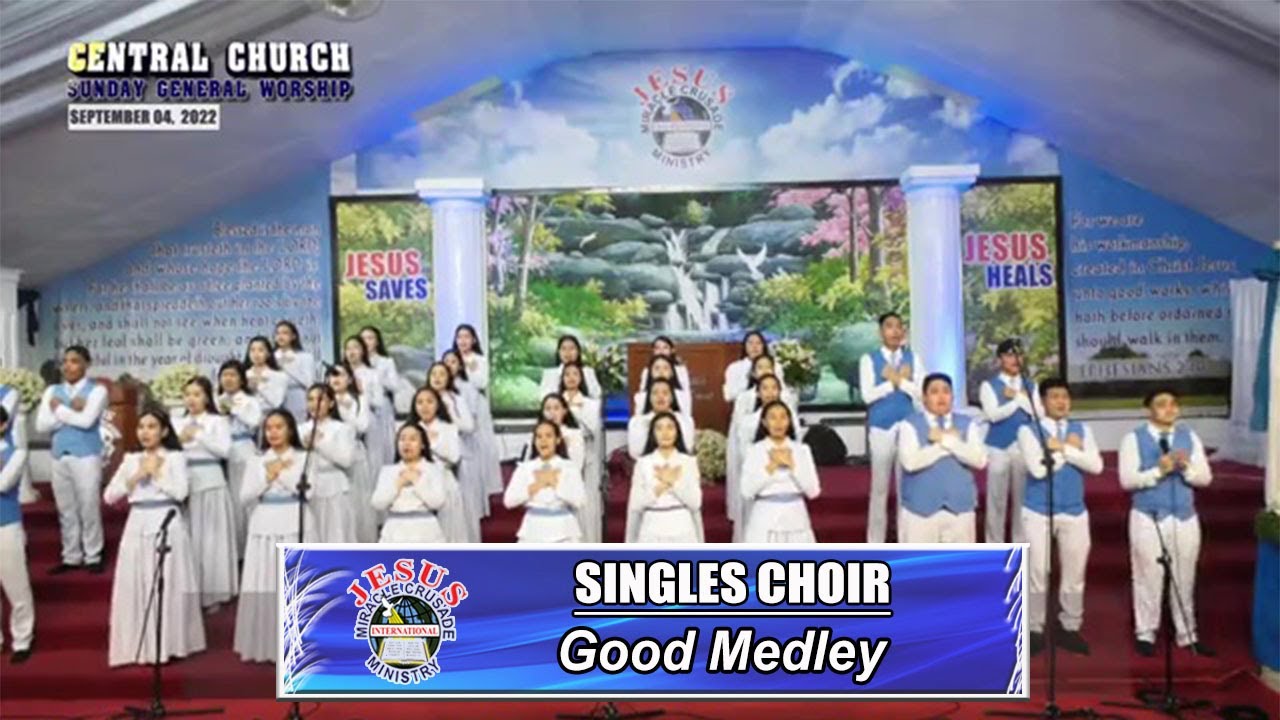 JMCIM | Good Medley | Singles Choir | September 4, 2022