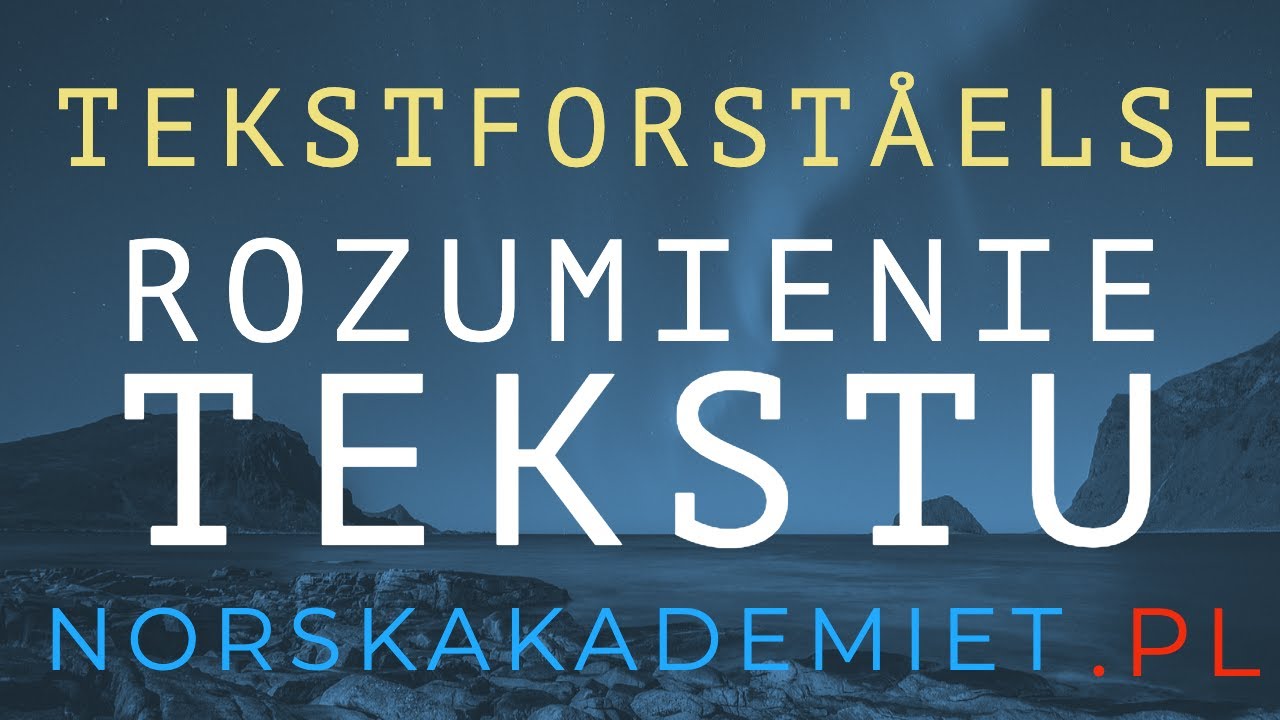 🇳🇴Język norweski🇳🇴: Tekstforståelse - Rozumienie tekstu