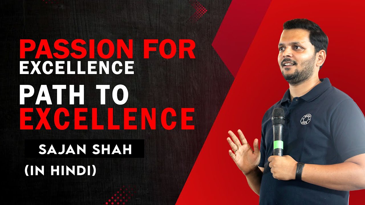 The Path to Excellence: Sajan Shah's Ultimate Habit Exposed
