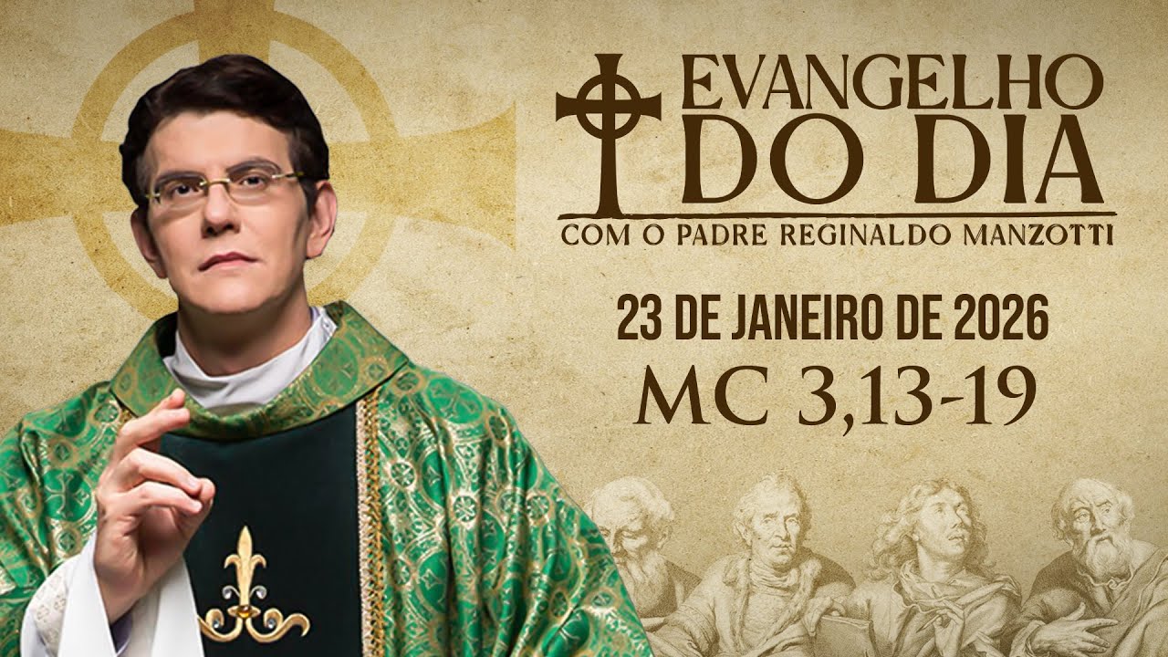 EVANGELHO DO DIA 23/01/2026 | Mc 3, 13 - 19 | @PadreManzottiOficial