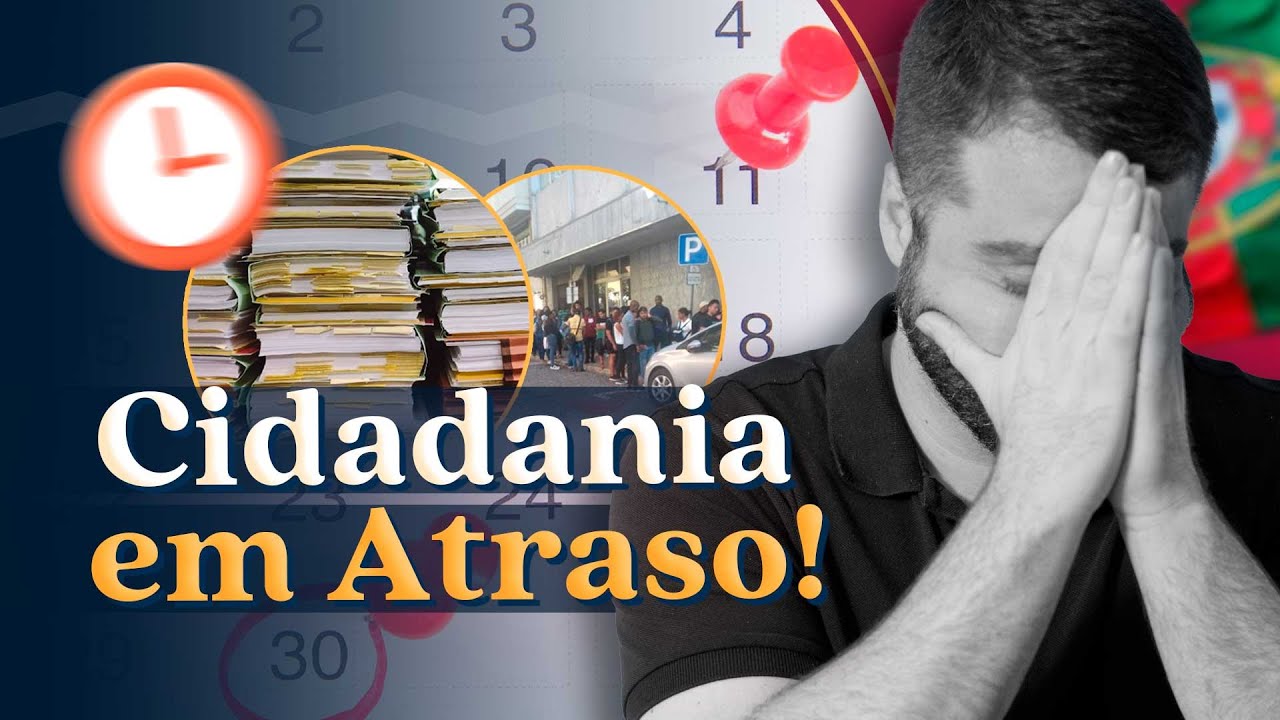 Por que a Cidadania Portuguesa está mais lenta?
