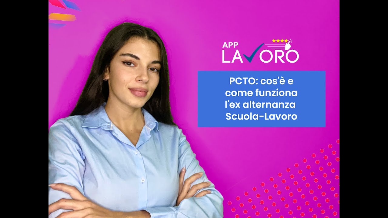PCTO: Alternanza scuola lavoro, come funziona e come si struttura il progetto - AppLavoro.it
