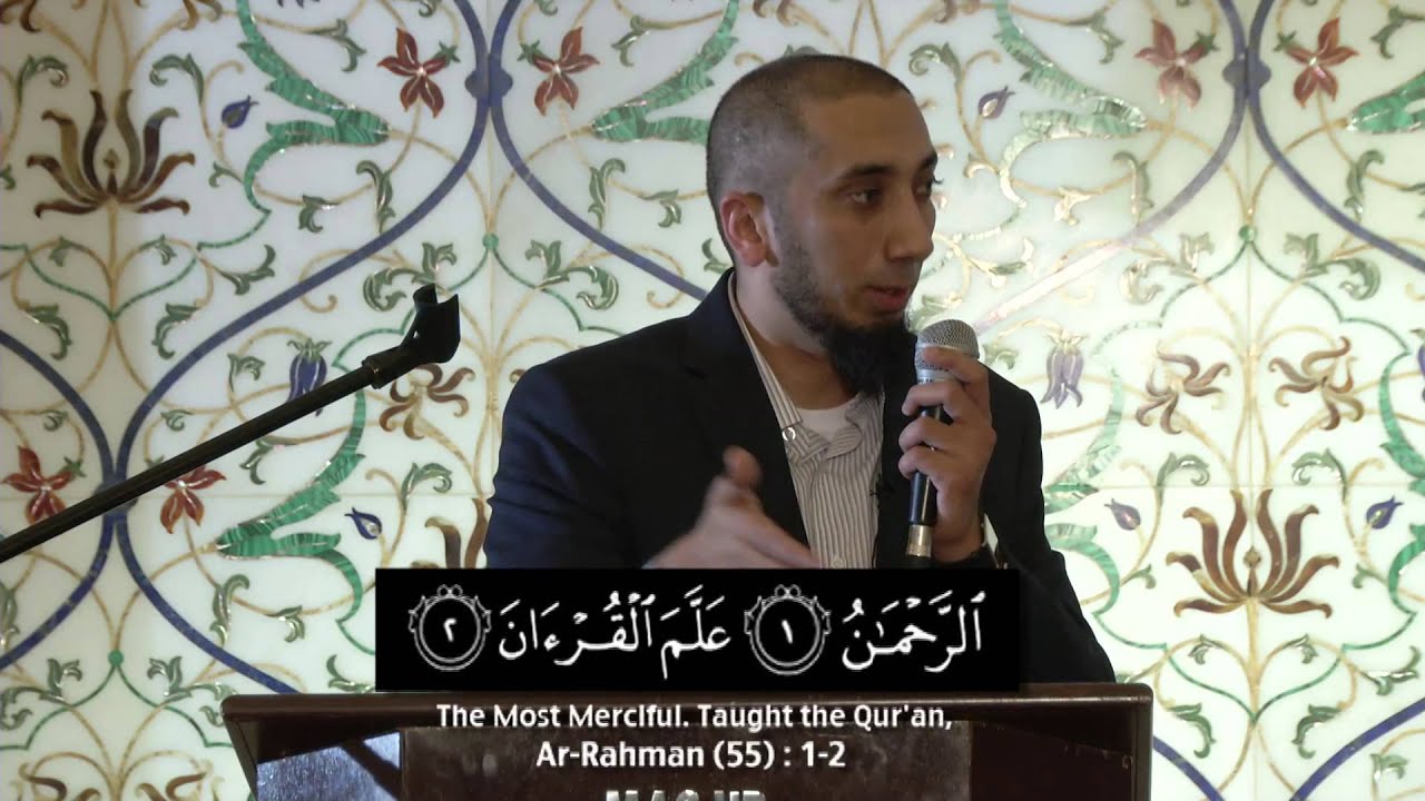 Lessons From Surah Ar Rahman - Ustadh Nouman Ali Khan