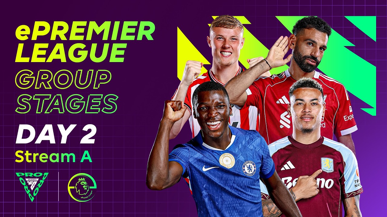 ePremier League 2025/26 Groups Stages | Stream A | FC 26 | Day 2