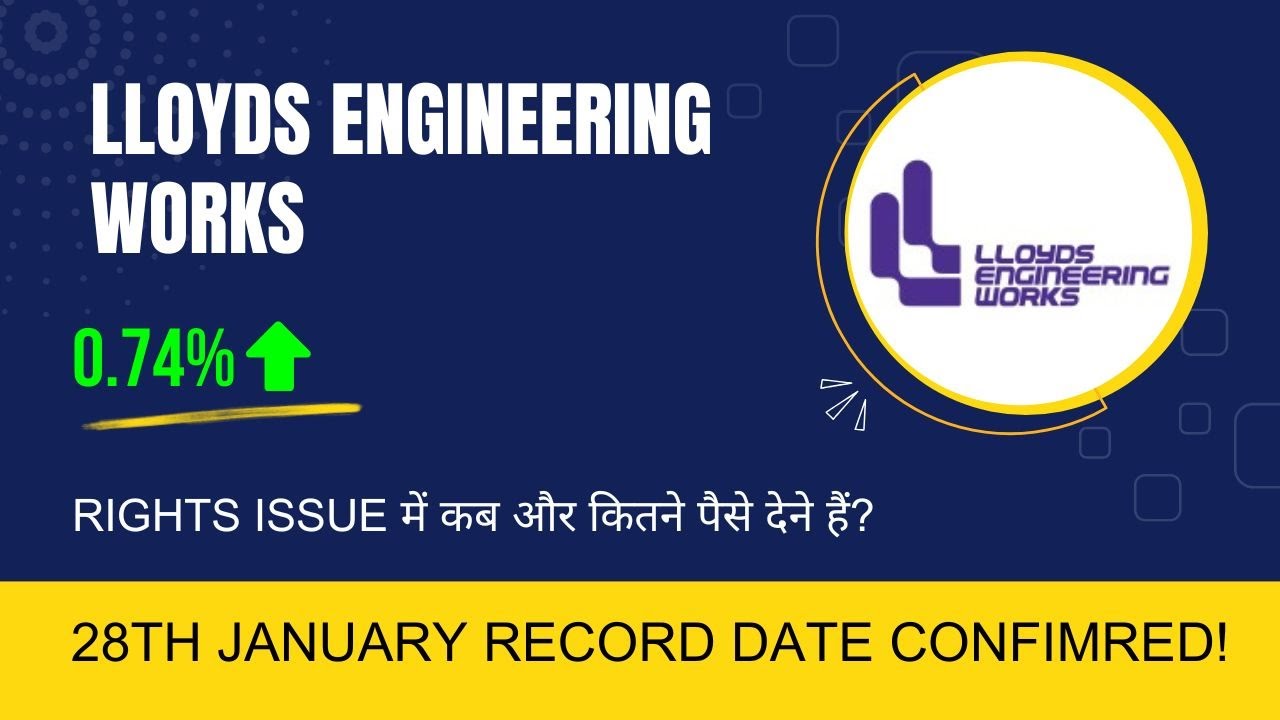 Lloyds Engineering Works Limited share Latest News today | Lloyds Steel Industry latest news today