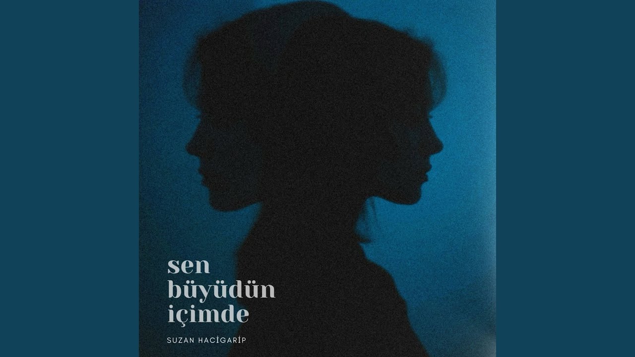 Sen Büyüdün İçimde