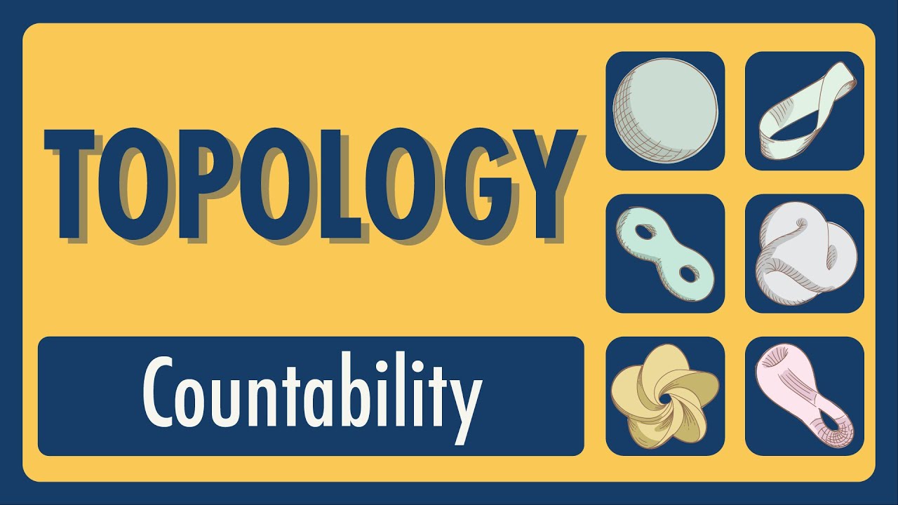 Topology Lecture 09: Countability Properties