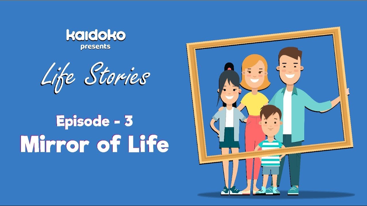 Life Stories - Episode 3 | Mirror of Life