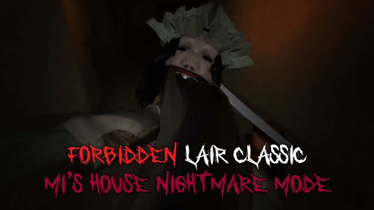 Forbidden Lair Classic : Mi’s House Nightmare Mode | Roblox